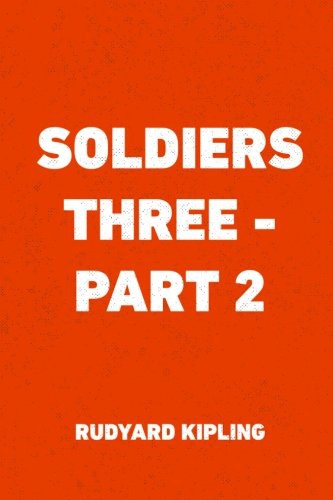 Soldiers Three Part 2